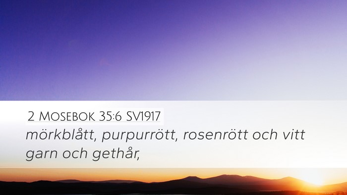 2 Mosebok 35:6 SV1917 Bible Verse Image