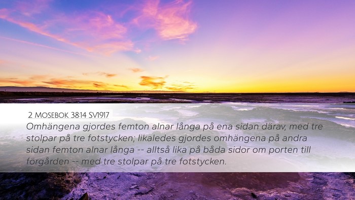 2 Mosebok 38:14 SV1917 Desktop Wallpaper - Omhängena gjordes femton alnar långa på ena - Desktop Bible Verse Wallpaper