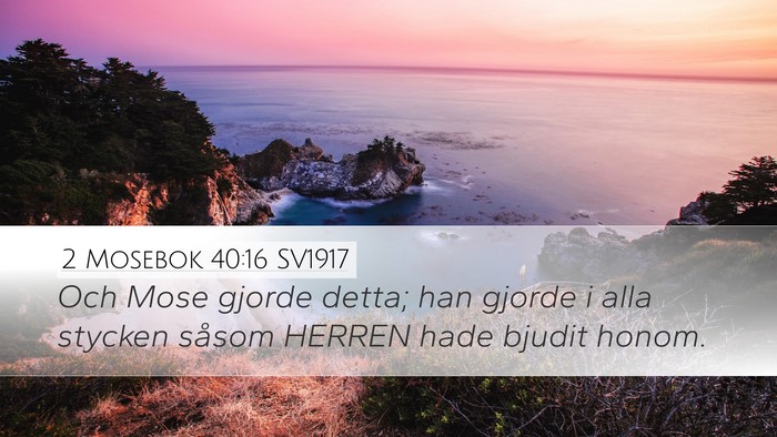 2 Mosebok 40:16 SV1917 Bible Verse Image