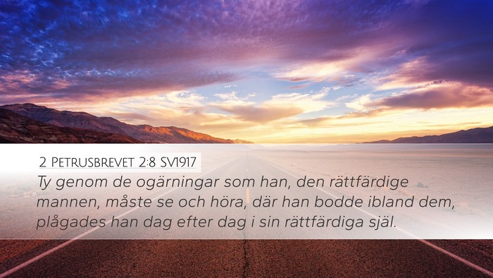 2 Petrusbrevet 2:8 SV1917 Desktop Wallpaper - Ty genom de ogärningar som han, den - Desktop Bible Verse Wallpaper