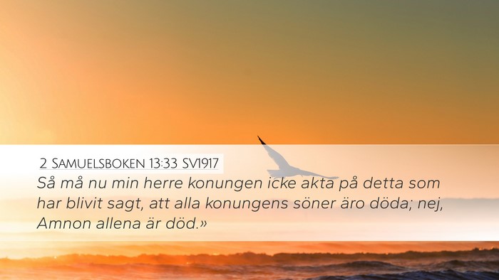 2 Samuelsboken 13:33 SV1917 Bible Verse Image