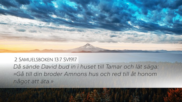 2 Samuelsboken 13:7 SV1917 Desktop Wallpaper - Då sände David bud in i huset till Tamar och - Desktop Bible Verse Wallpaper