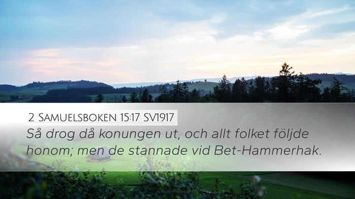 2 Samuelsboken 15:17 SV1917 Desktop Wallpaper - Så drog då konungen ut, och allt folket följde - Desktop Bible Verse Wallpaper