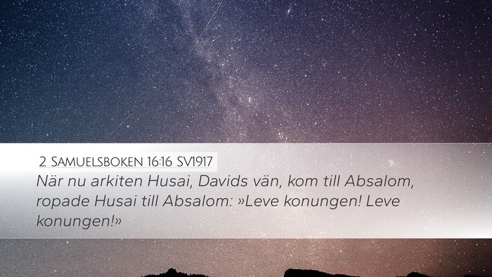 2 Samuelsboken 16:16 SV1917 Bible Verse Image