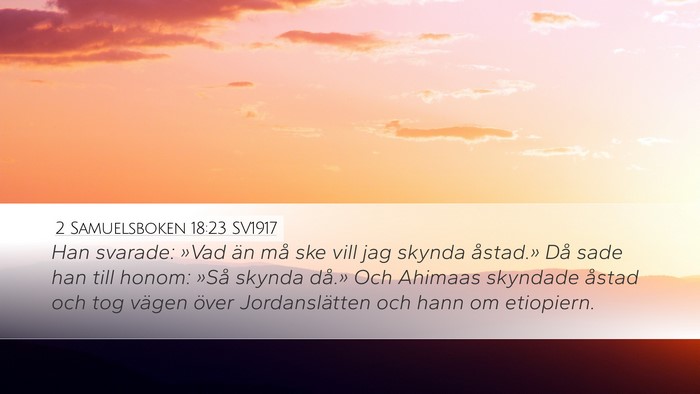 2 Samuelsboken 18:23 SV1917 Bible Verse Image
