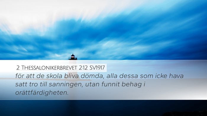 2 Thessalonikerbrevet 2:12 SV1917 Bible Verse Image