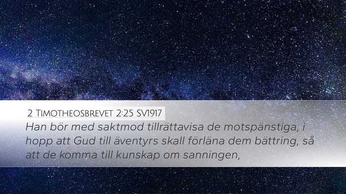 2 Timotheosbrevet 2:25 SV1917 Bible Verse Image