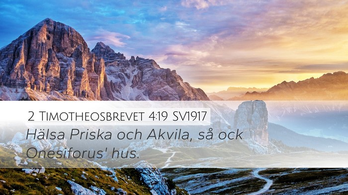 2 Timotheosbrevet 4:19 SV1917 Desktop Wallpaper - Hälsa Priska och Akvila, så ock Onesiforus' - Desktop Bible Verse Wallpaper