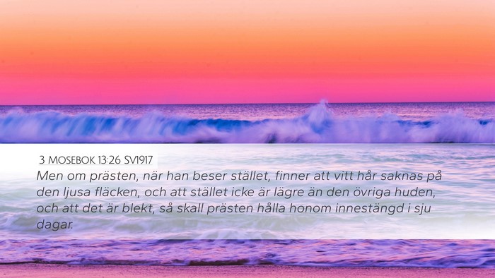 3 Mosebok 13:26 SV1917 Desktop Wallpaper - Men om prästen, när han beser stället, finner - Desktop Bible Verse Wallpaper