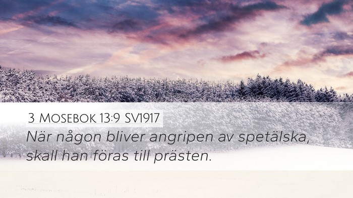 3 Mosebok 13:9 SV1917 Desktop Wallpaper - När någon bliver angripen av spetälska, skall - Desktop Bible Verse Wallpaper