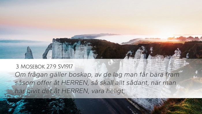 3 Mosebok 27:9 SV1917 Desktop Wallpaper - Om frågan gäller boskap, av de lag man får - Desktop Bible Verse Wallpaper