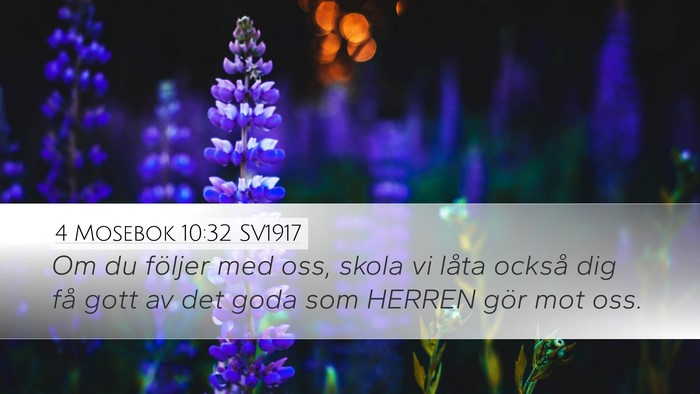 4 Mosebok 10:32 SV1917 Desktop Wallpaper - Om du följer med oss, skola vi låta också dig - Desktop Bible Verse Wallpaper