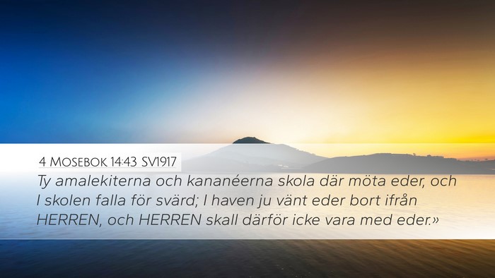 4 Mosebok 14:43 SV1917 Bible Verse Image