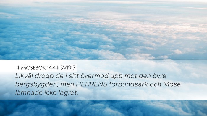 4 Mosebok 14:44 SV1917 Desktop Wallpaper - Likväl drogo de i sitt övermod upp mot den - Desktop Bible Verse Wallpaper