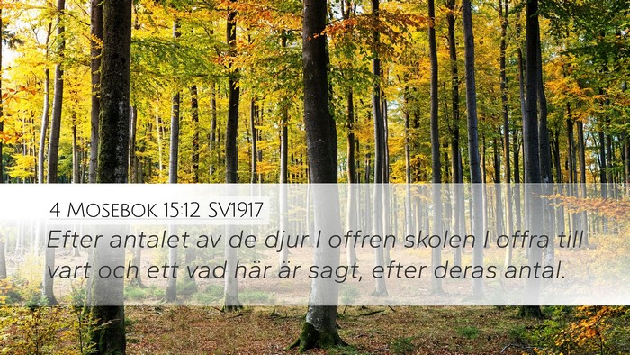 4 Mosebok 15:12 SV1917 Desktop Wallpaper - Efter antalet av de djur I offren skolen I offra - Desktop Bible Verse Wallpaper