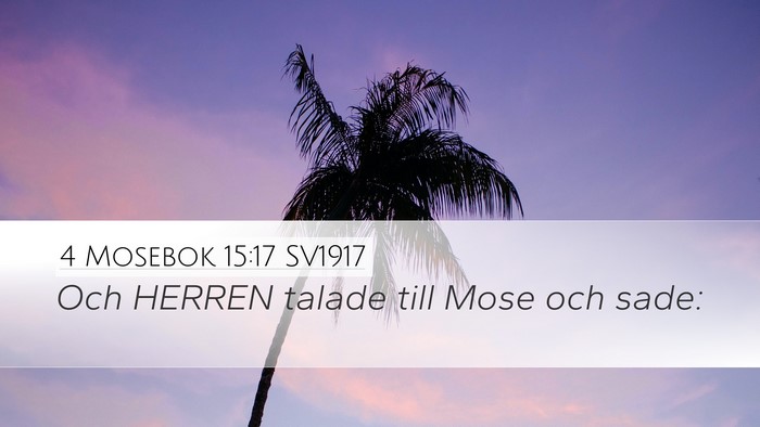 4 Mosebok 15:17 SV1917 Desktop Wallpaper - Och HERREN talade till Mose och - Desktop Bible Verse Wallpaper