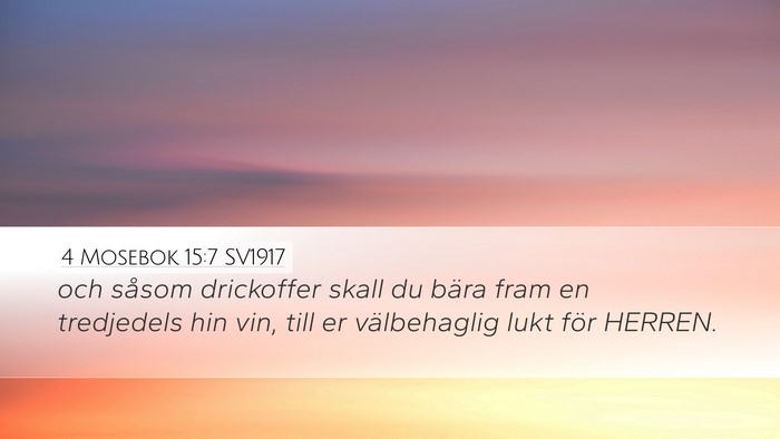4 Mosebok 15:7 SV1917 Desktop Wallpaper - och såsom drickoffer skall du bära fram en - Desktop Bible Verse Wallpaper