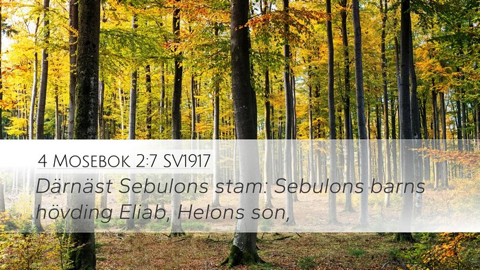 4 Mosebok 2:7 SV1917 Desktop Wallpaper - Därnäst Sebulons stam: Sebulons barns hövding - Desktop Bible Verse Wallpaper