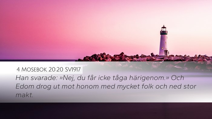 4 Mosebok 20:20 SV1917 Desktop Wallpaper - Han svarade: »Nej, du får icke tåga - Desktop Bible Verse Wallpaper