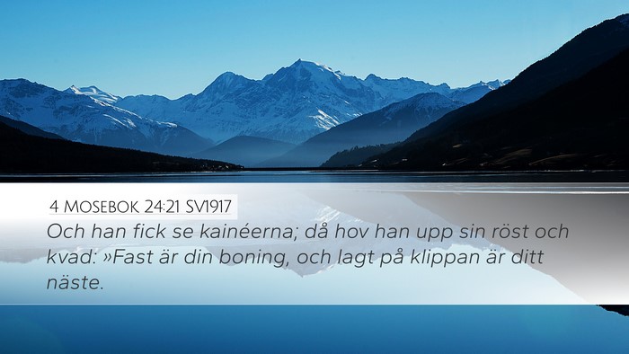 4 Mosebok 24:21 SV1917 Desktop Wallpaper - Och han fick se kainéerna; då hov han upp sin - Desktop Bible Verse Wallpaper
