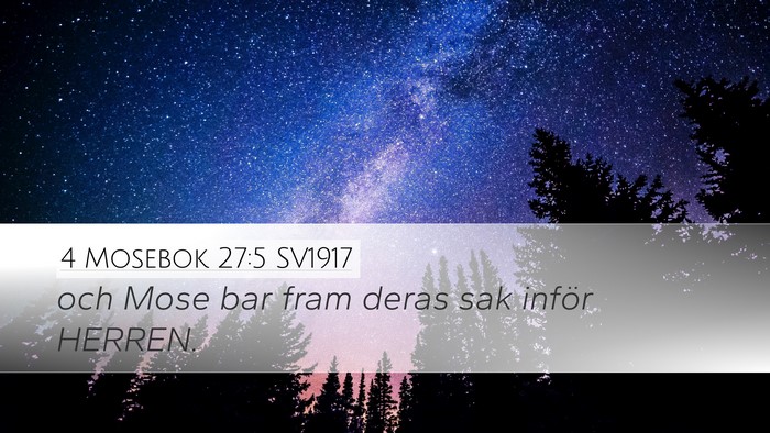 4 Mosebok 27:5 SV1917 Desktop Wallpaper - och Mose bar fram deras sak inför - Desktop Bible Verse Wallpaper