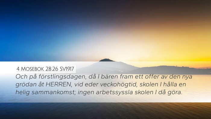 4 Mosebok 28:26 SV1917 Desktop Wallpaper - Och på förstlingsdagen, då I bären fram ett - Desktop Bible Verse Wallpaper