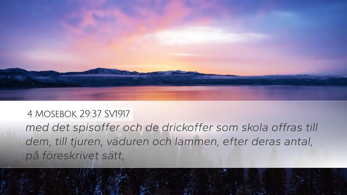 4 Mosebok 29:37 SV1917 Desktop Wallpaper - med det spisoffer och de drickoffer som skola - Desktop Bible Verse Wallpaper