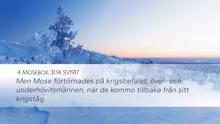 4 Mosebok 31:14 SV1917 Desktop Wallpaper - Men Mose förtörnades på krigsbefälet, över- - Desktop Bible Verse Wallpaper