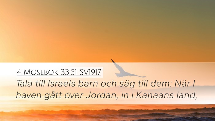 4 Mosebok 33:51 SV1917 Desktop Wallpaper - Tala till Israels barn och säg till dem: När I - Desktop Bible Verse Wallpaper