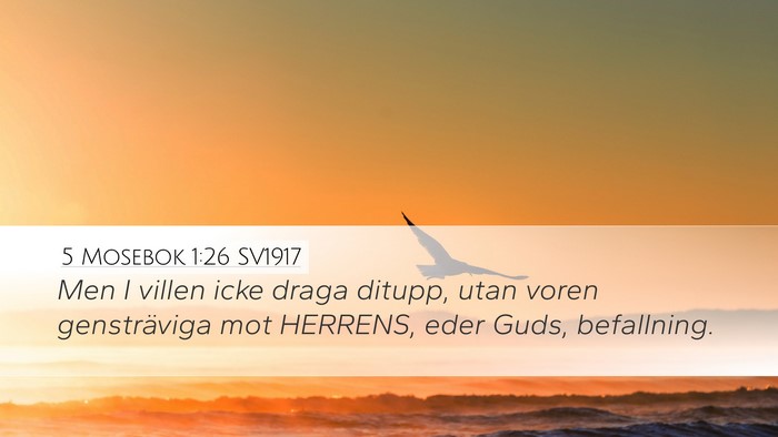 5 Mosebok 1:26 SV1917 Desktop Wallpaper - Men I villen icke draga ditupp, utan voren - Desktop Bible Verse Wallpaper