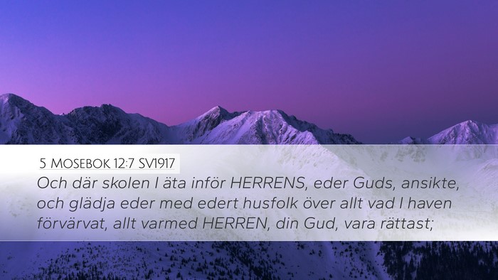 5 Mosebok 12:7 SV1917 Bible Verse Image