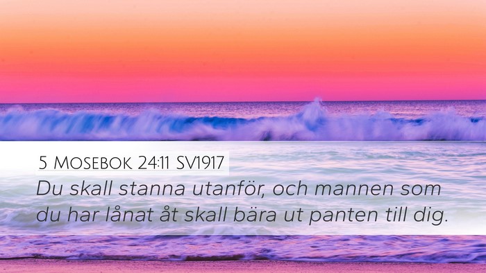 5 Mosebok 24:11 SV1917 Desktop Wallpaper - Du skall stanna utanför, och mannen som du har - Desktop Bible Verse Wallpaper