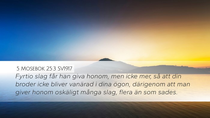 5 Mosebok 25:3 SV1917 Desktop Wallpaper - Fyrtio slag får han giva honom, men icke mer, - Desktop Bible Verse Wallpaper