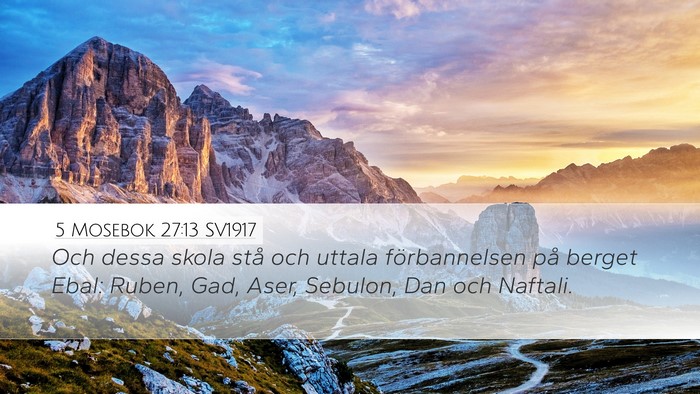 5 Mosebok 27:13 SV1917 Desktop Wallpaper - Och dessa skola stå och uttala förbannelsen på - Desktop Bible Verse Wallpaper