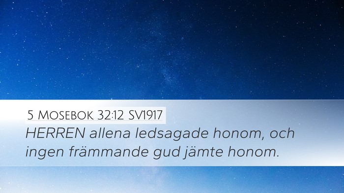 5 Mosebok 32:12 SV1917 Desktop Wallpaper - HERREN allena ledsagade honom, och ingen - Desktop Bible Verse Wallpaper