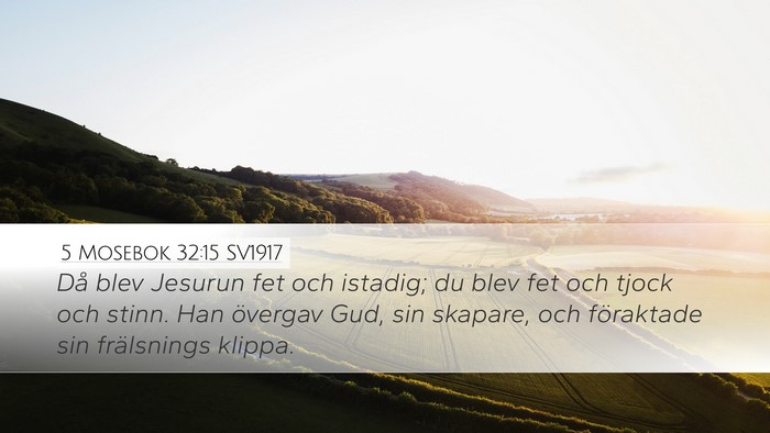 5 Mosebok 32:15 SV1917 Bible Verse Image