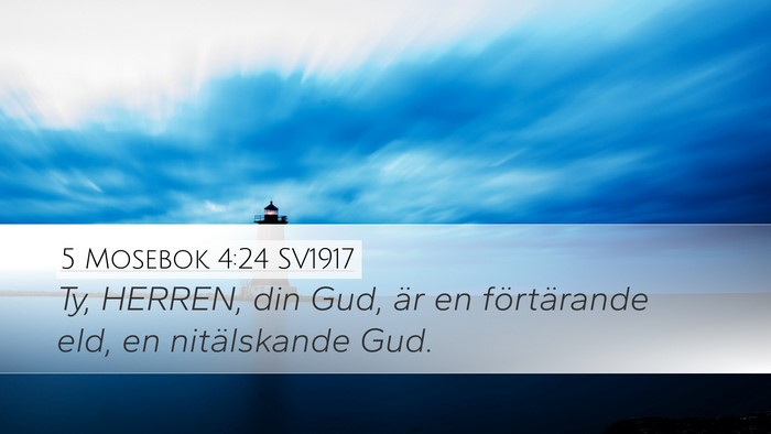 5 Mosebok 4:24 SV1917 Bible Verse Image