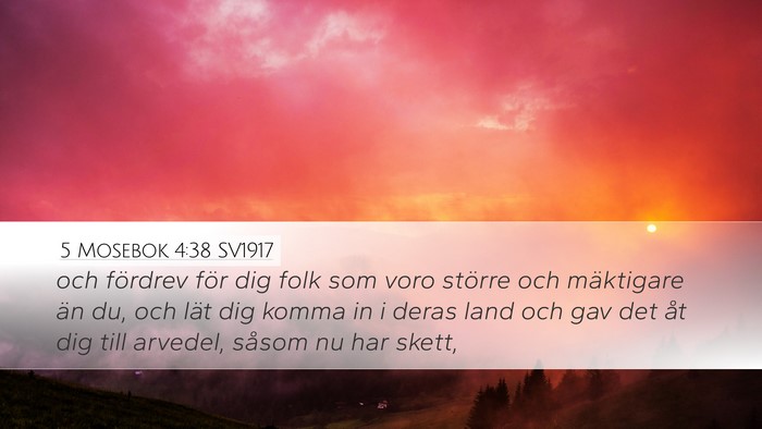5 Mosebok 4:38 SV1917 Bible Verse Image