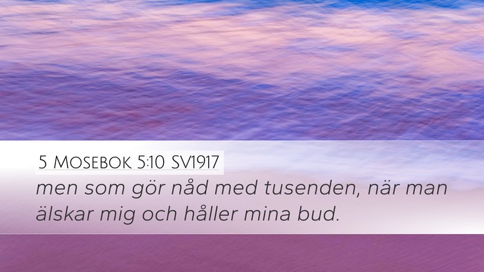 5 Mosebok 5:10 SV1917 Desktop Wallpaper - men som gör nåd med tusenden, när man älskar - Desktop Bible Verse Wallpaper