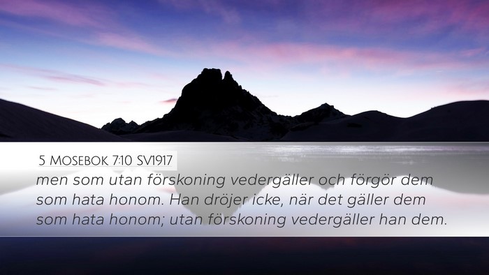 5 Mosebok 7:10 SV1917 Desktop Wallpaper - men som utan förskoning vedergäller och - Desktop Bible Verse Wallpaper