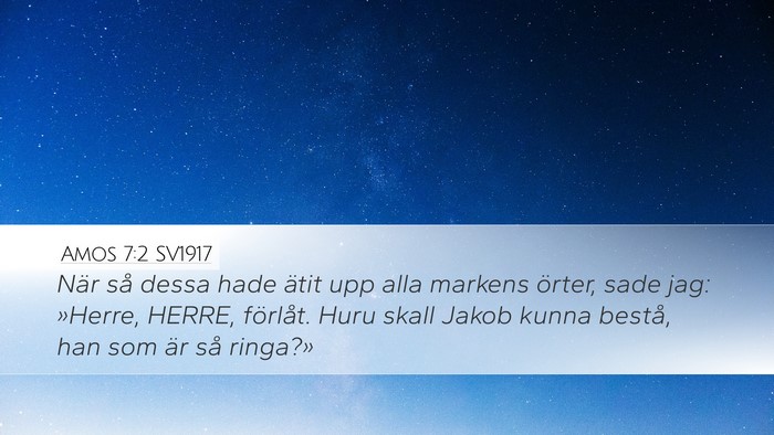 Amos 7:2 SV1917 Desktop Wallpaper - När så dessa hade ätit upp alla markens - Desktop Bible Verse Wallpaper