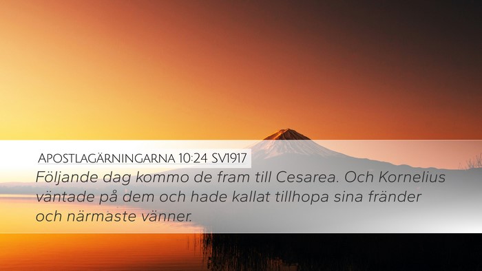 Apostlagärningarna 10:24 SV1917 Desktop Wallpaper - Följande dag kommo de fram till Cesarea. Och - Desktop Bible Verse Wallpaper