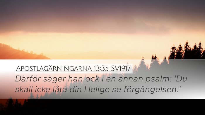Apostlagärningarna 13:35 SV1917 Bible Verse Image
