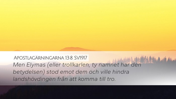 Apostlagärningarna 13:8 SV1917 Bible Verse Image