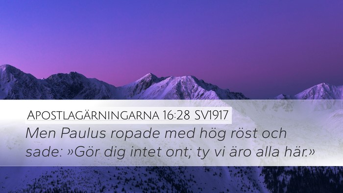 Apostlagärningarna 16:28 SV1917 Desktop Wallpaper - Men Paulus ropade med hög röst och sade: »Gör - Desktop Bible Verse Wallpaper