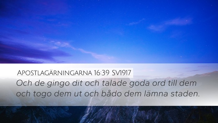 Apostlagärningarna 16:39 SV1917 Bible Verse Image