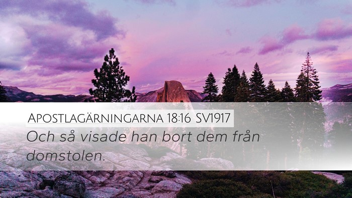 Apostlagärningarna 18:16 SV1917 Desktop Wallpaper - Och så visade han bort dem från - Desktop Bible Verse Wallpaper