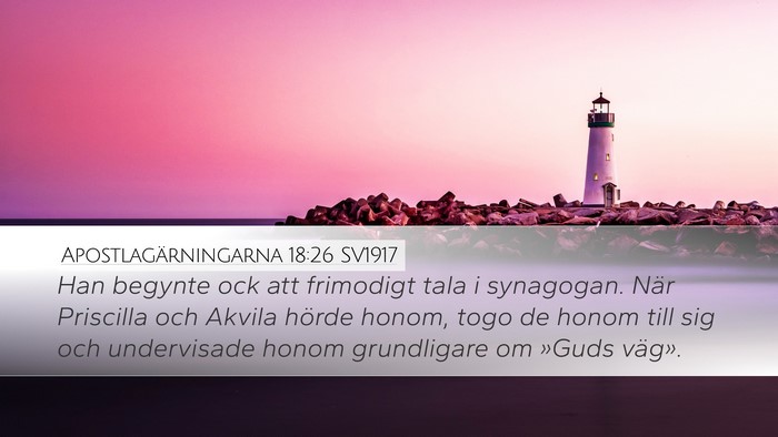 Apostlagärningarna 18:26 SV1917 Bible Verse Image