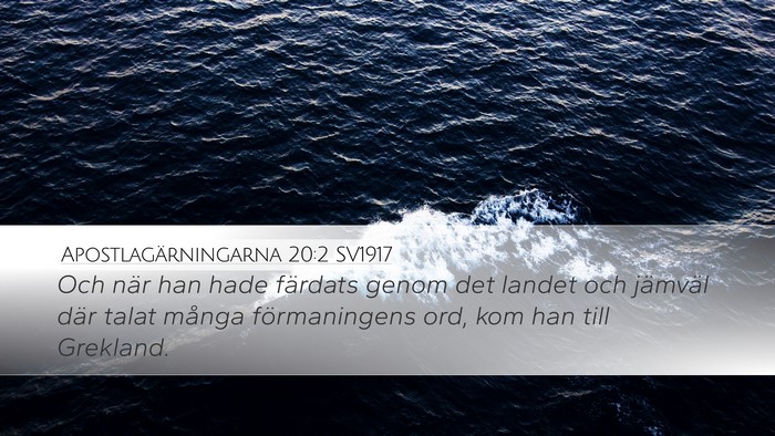 Apostlagärningarna 20:2 SV1917 Desktop Wallpaper - Och när han hade färdats genom det landet och - Desktop Bible Verse Wallpaper