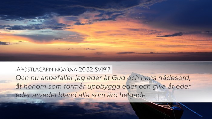 Apostlagärningarna 20:32 SV1917 Bible Verse Image